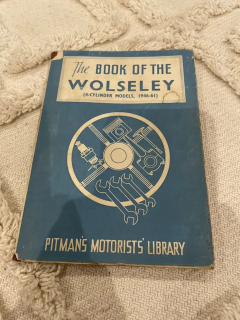 Pitman's Motorist Library - The Book of the Wolseley - 1946 to 59 -  (Paperback)