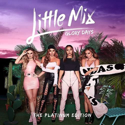 Little Mix - Glory Days [Platinum Edition, 2 CDs]