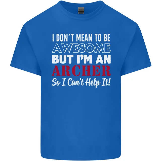 T-shirt da uomo in cotone I Dont Mean to Be but Im an Archer 3