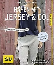 Nähen mit Jersey & Co: Lässige Outfits für jede Gel... | Buch | Zustand sehr gut
