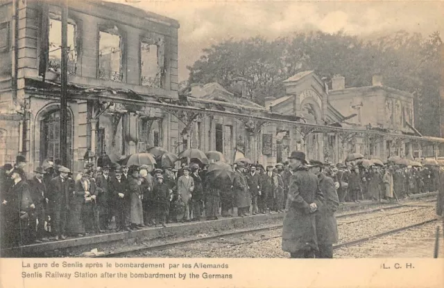 La Gare de SENLIS après le bombardement  par les Allemands
