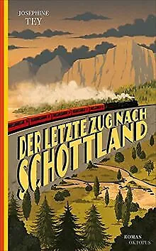 Der letzte Zug nach Schottland von Tey, Josephine | Buch | Zustand sehr gut