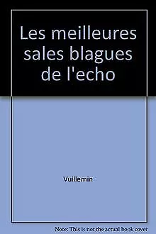 Les Meilleures Sales Blagues de l'Echo - La compi... | Buch | Zustand akzeptabel