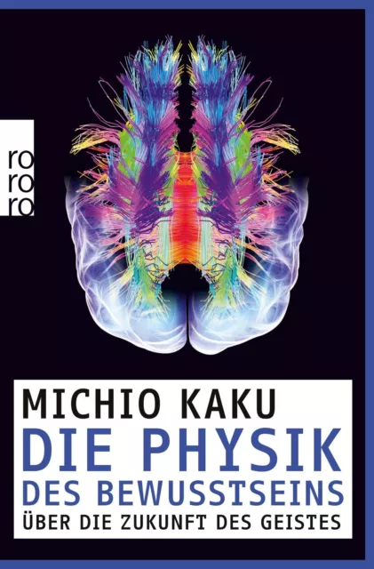 Michio Kaku | Die Physik des Bewusstseins | Taschenbuch | Deutsch (2015)