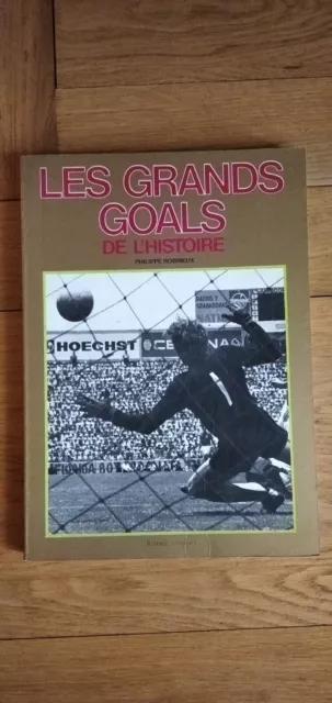 Les Grands Goals de l'Histoire , Philippe Robrieux  (  Ramsay images , 1979 )