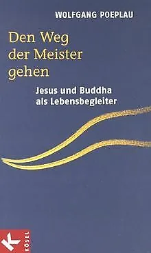 Den Weg der Meister gehen. Jesus und Buddha als Leb... | Buch | Zustand sehr gut