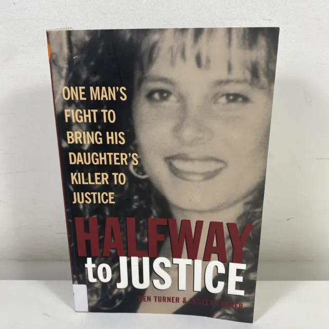 Halfway to Justice by Ken Turner & Lesley Turner (Large Paperback, 2005)-Ex Libr