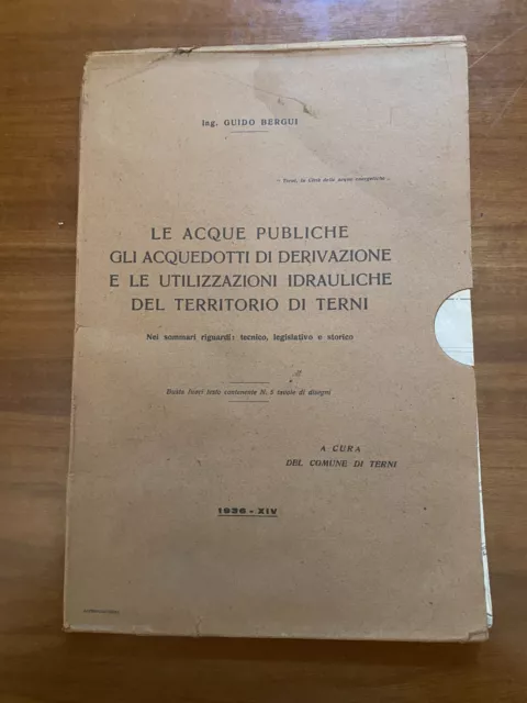 Ing.Guido Bergui-Le acque pubbliche gli acquedotti ...Terni 1936 - 5 tavole.RRR