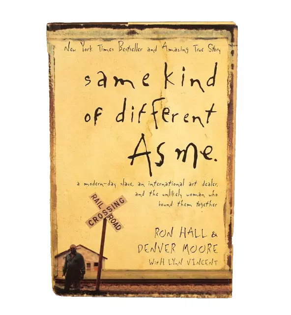 Same kind of different as me, by Ron Hall & Denver Moore 2006 Hardcover Signed