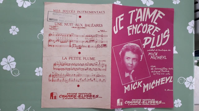 PARTITION CHANSON JE t'aime encore plus, paroles et musique de MICK
