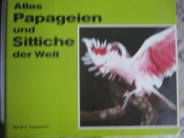 ISBN392326903X Atlas Papageien und Sittiche der Welt Band2Papageien vonW.deGrahl