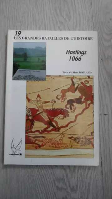 Les Grandes Batailles De L Histoire - N°19 - Hastings 1066