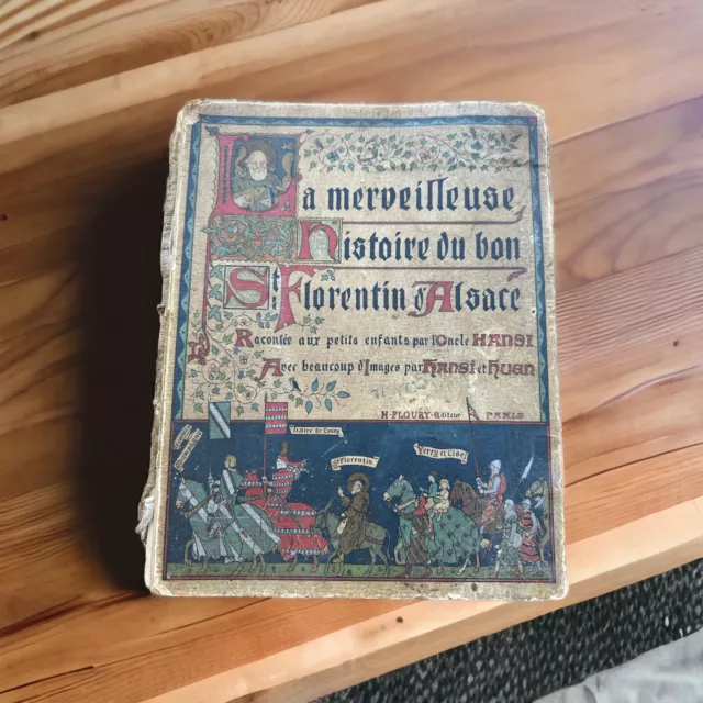 La Merveilleuse Histoire Du Bon Saint Florentin D'alsace - 1925 -
