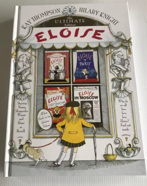 Eloise The Ultimate Edition Kay Thompson & Hilary Knight Hardcover 2000