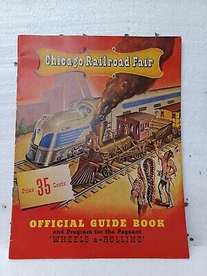Chicago Railroad Fair Official Guide 1948 "Wheels a-Rolling"