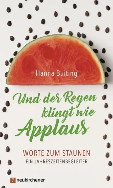 Und der Regen klingt wie Applaus | Hanna Buiting | deutsch