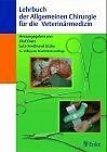 Lehrbuch der Allgemeinen Chirurgie für Tierärzte ... | Buch | Zustand akzeptabel