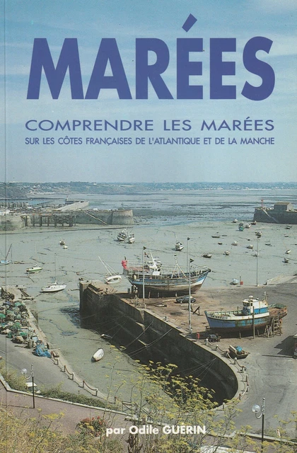 Marees, Comprendre Les Marees Sur Les Côtes Franc. De L'atlantique&De La Manche