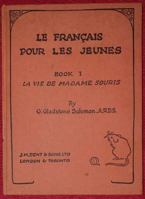 Le Francais Pour Les Jeunes Book I - G. Gladstone Soloman Hardback 1958. SW152