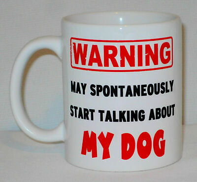 Warning May Start Talking About My Dog Mug Can Personalise Walker Lover K9 Gift