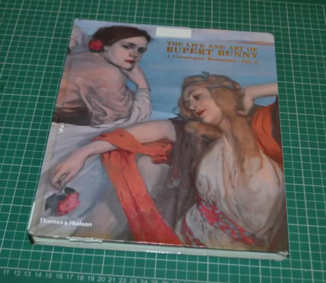 The Life and Art of Rupert Bunny VOL 2 ONLY A Catalogue Raisonne ART BOOK TEXT