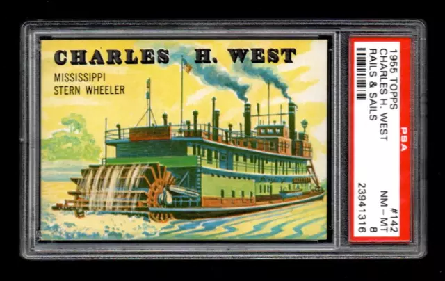 1955 Topps Rails and Sails #142 Charles H West Mississippi Stern Wheeler PSA 8