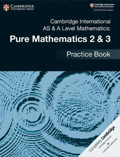 Pure Math Combinatorics CAMBRIDGE INTERNATIONAL AS & A Level Mathematics: Pure Mathematics 2 ...