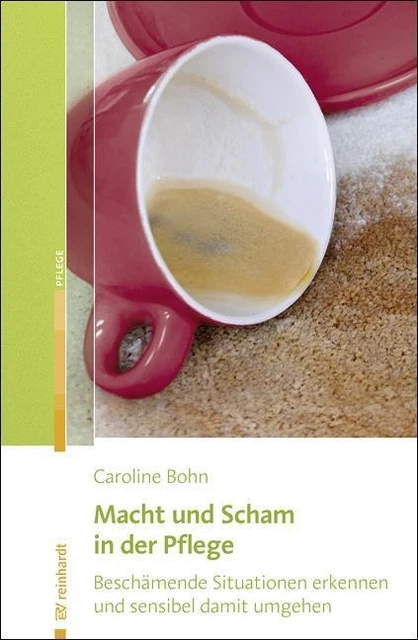 MACHT UND SCHAM in der Pflege ~ Caroline Bohn ~ 9783497025107 $21.30 ...