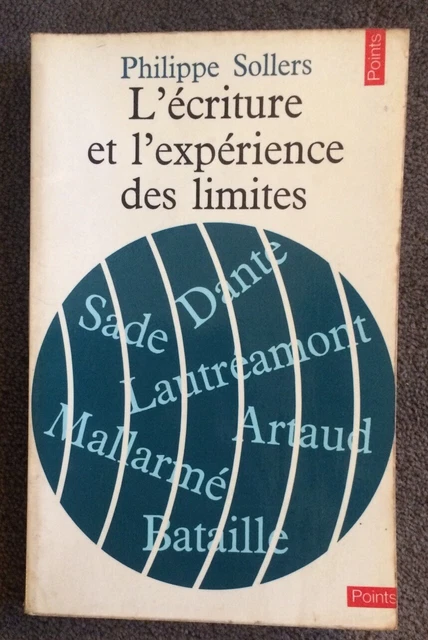 WRITING AND THE Experience of Limits, Philippe Sollers, Points 1971 ...