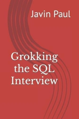 SOMA SHARMA JAVIN Paul Grokking the SQL Interview (Poche) EUR 23,83 ...