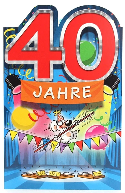GEBURTSTAGSKARTE 40 JAHRE Karte Geburtstag vierzig Klappkarte mit