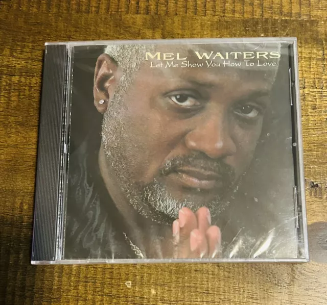 Mel Waiters - Let Me Show You How To Love - Brand New Factory Sealed CD