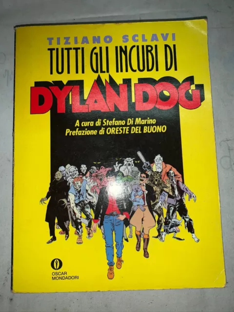 Tutti Gli Incubi Di Dylan Dog Tiziano Sclavi - Mondadori