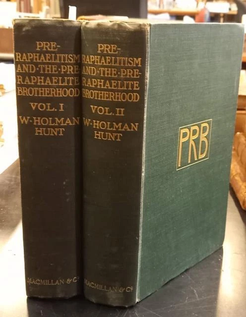 HUNT Holman. PRE - RAPHAELITISM AND THE PRE - RAPHAELITE BROTHERHOOD. 1905