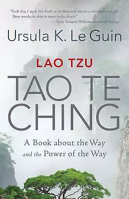 Lao Tzu: Tao Te Ching: A Book about the Way and the Power of the Way by Le Guin