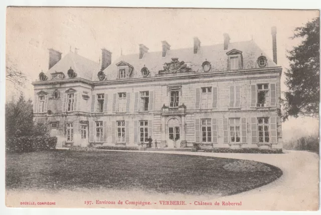 VERBERIE - Oise - CPA 60 - le Chateau de Roberval