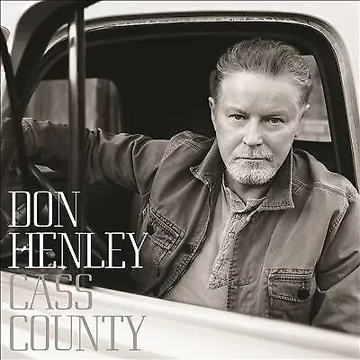 Cass County by Don Henley (CD, 2015)