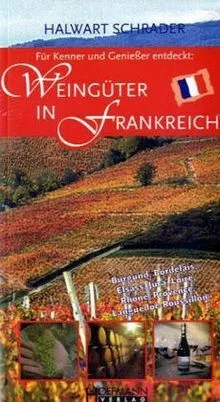 Weingüter in Frankreich: Für Kenner und Genießer entdeckt | Buch | Zustand gut