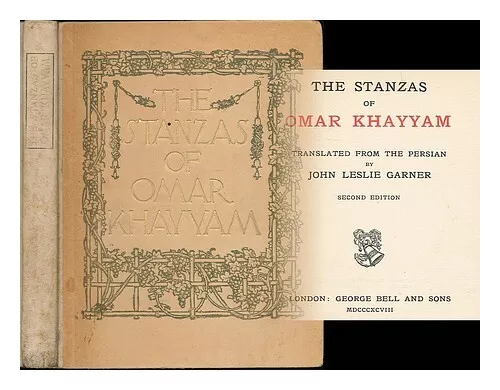 OMAR KHAYYAM The stanzas of Omar Khayyam / translated from the Persian by John L