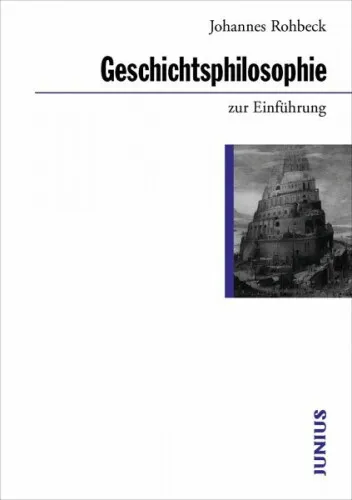 Geschichtsphilosophie zur Einführung|Johannes Rohbeck|Broschiertes Buch|Deutsch
