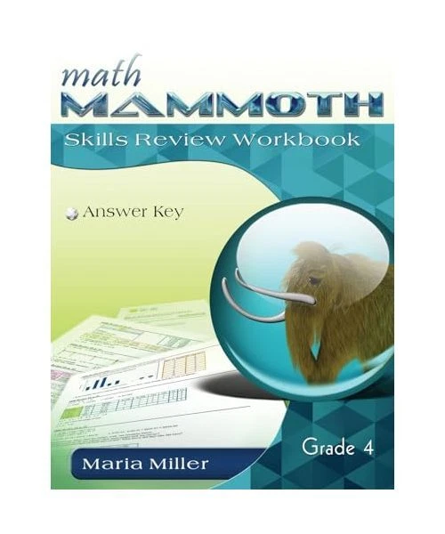 MATH MAMMOTH GRADE 4 Skills Review Workbook Answer Key, Maria Miller ...