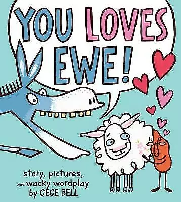 You Loves Ewe!: A Valentine's Day Book For Kid- 1328526119, Cece Bell, hardcover
