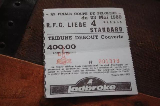TICKET  )) RFC LIEGE V STANDARD DE LIEGE- 1/2 Coupe Belgique 1989