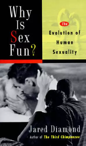Why Is Sex Fun The Evolution Of Human Sexuality Science Mas Very
