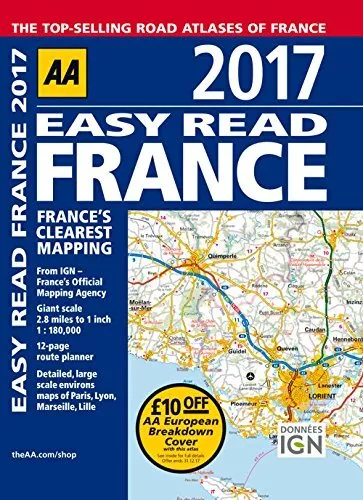 AA Easy Read France 2017 (AA Road Atlas) (Easy Read Guides) by AA Publishing The