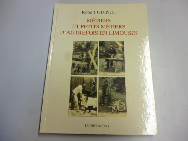 Métiers et Petits métiers D’autrefois en Limousin, dédicace de Robert Guinot, 19