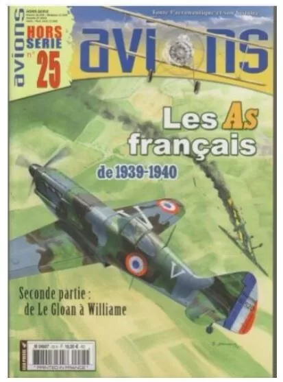 REVUE HS HORS SERIE AVIONS N° 25 LES AS FRANCAIS DE 1939 - 1940  2eme partie