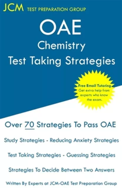 OAE Chemistry Test Taking Strategies: OAE 009 - Free Online Tutoring - New 20...