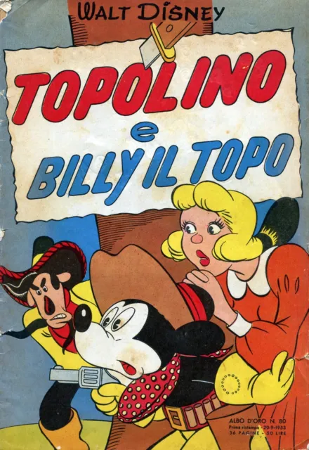 [764] ALBI D ORO ed. Mondadori 1953 I ristampa n. 80 "Topolino Billy il topo" st