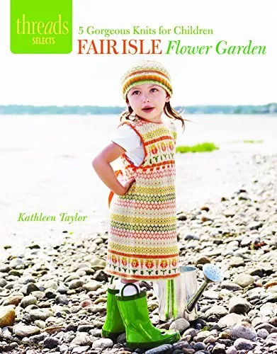 Fair Isle Flower Garden: 5 Gorgeous K... by Kathleen Taylor Paperback / softback